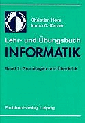 Lehr- und Uebungsbuch Informatik, Band 1